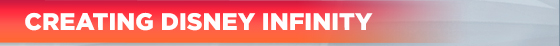 Creating Disney Infinity