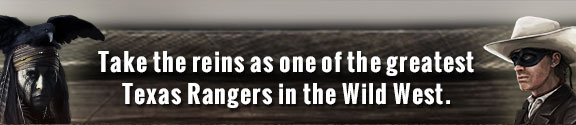 Take the reins as one of the greatest Texas Rangers in the Wild West