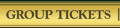 Group Tickets