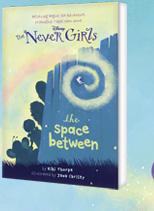 The Never Girls The Space Between Book